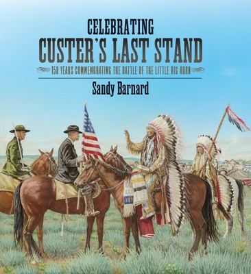 Celebrating Custer's Last Stand
